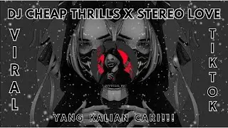 DJ TIKTOK CHEAP THRIllS x STEREO LOVE VIRAL FYP TIKTOK TERBARU 2023