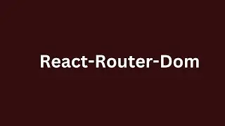 React-Router-Dom Setup (React-Router-Dom #1)