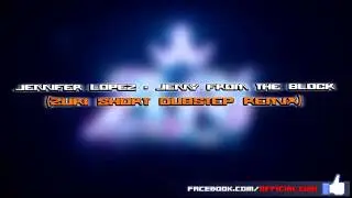 Jennifer Lopez - Jenny From The Block (Zuri Short Dubstep Remix)