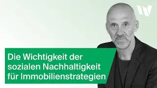 Die Wichtigkeit der sozialen Nachhaltigkeit für Immobilienstrategien