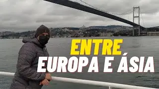 NAVEGANDO ENTRE DOIS CONTINENTES | Turquia #14