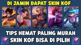 GUARANTEED TO GET A KOF SKIN! TIPS FOR SAVING KOF SKINS: YOU CAN CHOOSE THE CHEAPEST