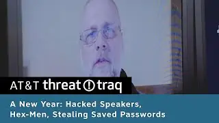 A New Year:  Hacked Speakers, Hex-Men, Stealing Saved Passwords | Ep. 280