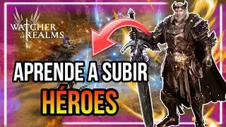 ▶️ LEARN TO LEVEL YOUR HEROES ⬆️⬆️ ⚔️ WATCHER OF REALMS ENGLISH ⚔️
