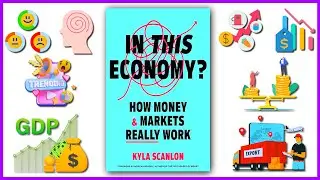 How Money and Markets Really Work In This Economy? (10 Takeaways)