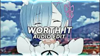 worth it - fifth harmony ft. kid ink [edit audio]