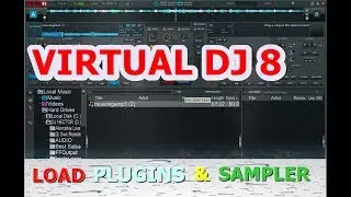 VIRTUAL DJ 8 TIPS &TRICKS : HOW TO LOAD IN PLUGINS/SAMPLERS & SKINS