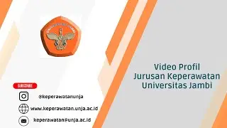 Video Profil Jurusan Keperawatan Fakultas Kedokteran dan Ilmu Kesehatan Universitas Jambi