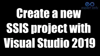 How to create SSIS projects and packages with Visual Studio?