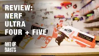 REVIEW: Nerf Ultra 4 and 5