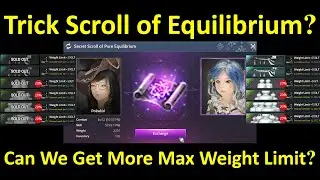 Trick Scroll of Equilibrium? Can We Get More Max Weight Limit? (Black Desert Online)