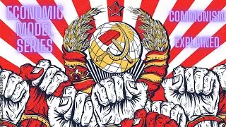 Economic Models Chapter 3: Communism (Overview)