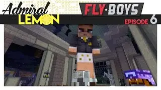 FLYBOYS - E6 - Attack of the 50 Foot Lemon