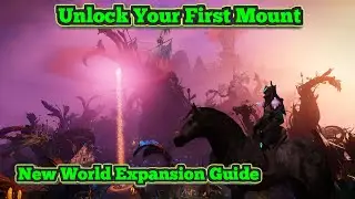 Unlocking Your First Mount in the New World Expansion!