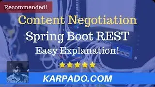 Content Negotiation - Spring Boot Rest - Easy Explanation from Karpado.com