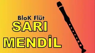 SARI MENDİL---BLOK FLÜT