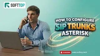 Configuring SIP Trunk in Asterisk: Softtop's Expert Tutorial.