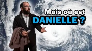 Mais où est passé l'ouragan Danielle ? (Canicule #1)