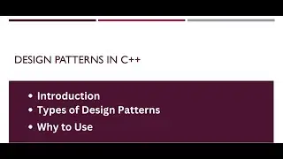 Introduction to Design Patterns in C++ | Different Types | Why to Use | Explained in Simple Way.