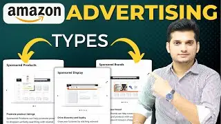 Understanding Types of Advertising For Sellers on Amazon Seller Central 🔥