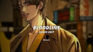 Bloodline - Ariana Grande [edit audio]