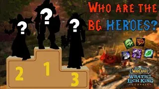 Who Carries Battlegrounds in Wrath Classic? (ALL Specs)