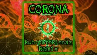 Corona (Ruhrpottkinnaz Remix) - DJL (DJL Records) [DJLR0015]