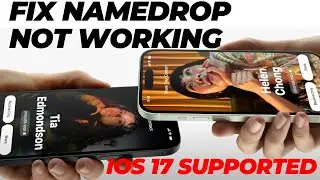 How To FIX NameDrop Not Working On iPhone (Easy Fix)