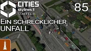 Ein schrecklicher Unfall ♚ Let's Play Cities: Skylines 2 Beach Properties 85 | deutsch