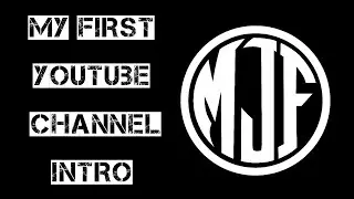 My First Youtube Channel intro | MJF