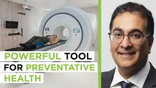 Should You Have a Total Body MRI Scan? The Science of Early Disease Detection | Dr. Raj Attariwala