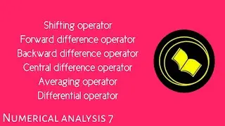 Forward difference and Backward difference operator|Central difference operator|Shifting operator.