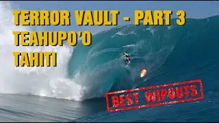 TERROR VAULT #3 | Mad Moments & Ultimate Wipeouts / Teahupo'o