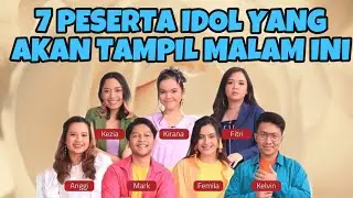 7 PESERTA INDONESIAN IDOL YANG TAMPIL MALAM INI