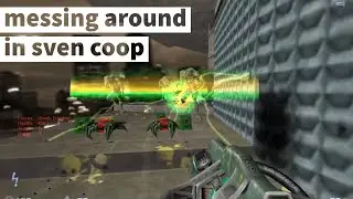 messing arround in sven coop