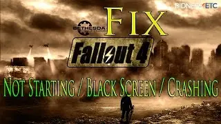 How to Fix Fallout 4 Not Starting / Black Screen / Crashing Problem on PC