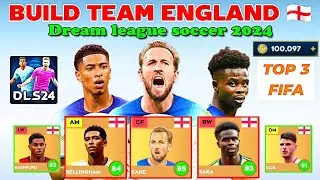 DLS 2024| BUILD TEAM ENGLAND 🏴󠁧󠁢󠁥󠁮󠁧󠁿 in Dream league soccer 2024 | TOP 3 FIFA.