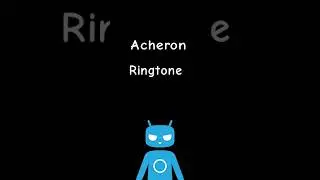 Acheron ringtone Jelly Bean Cyanogenmod