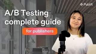 A/B Testing for Publishers - A Practical Guide | Publift