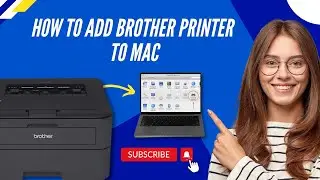 How to Add Brother Printer to Mac | Printer Tales 