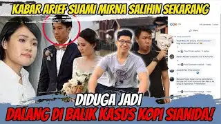 Arief Suami Mirna Salihin❗Kabar dari Pria yang Diduga Jadi Dalang di Balik Kasus Kopi Sianida