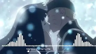 Nightcore-Marry Me