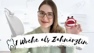 Alltags Vlog - 1 Woche im meinem Leben als Zahnärztin 🦷