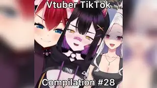 Vtuber Tiktok Compilation #28