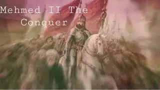 Mehmed II the Conquer Tuesday