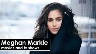 Meghan Markle Movies / TV Movies / TV Series List