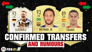 FIFA 21 | NEW CONFIRMED TRANSFERS & RUMOURS 😱🔥| FT. NEYMAR, THIAGO, SCHURRLE... etc