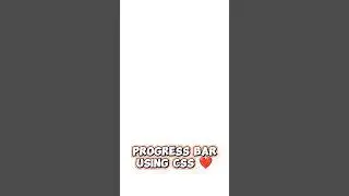 WORKING PROGRESS BAR USING HTML & CSS | HTML | CSS#shorts