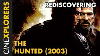 Rediscovering: The Hunted (2003)