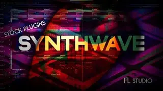 I made an ambient Synthwave Track! | FL STUDIO | STOCK PLUGINS